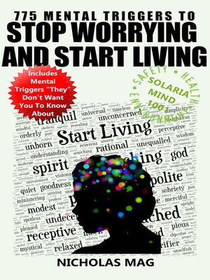 cover image of 775 Mental Triggers to Stop Worrying and Start Living